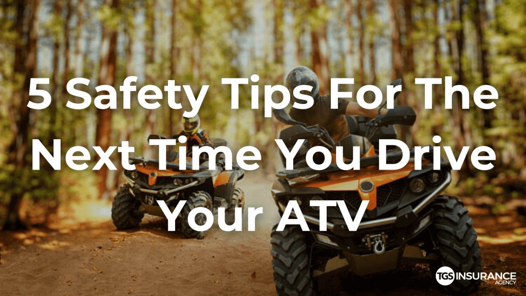 5 ATV safety tips for the next time you drive