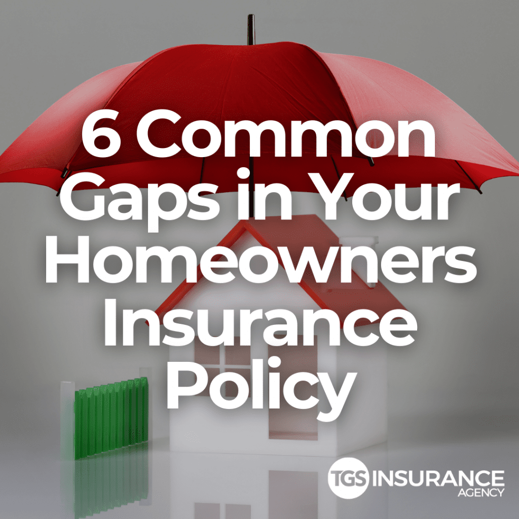 6-commonly-overlooked-gaps-in-home-insurance-coverage-tgs-insurance