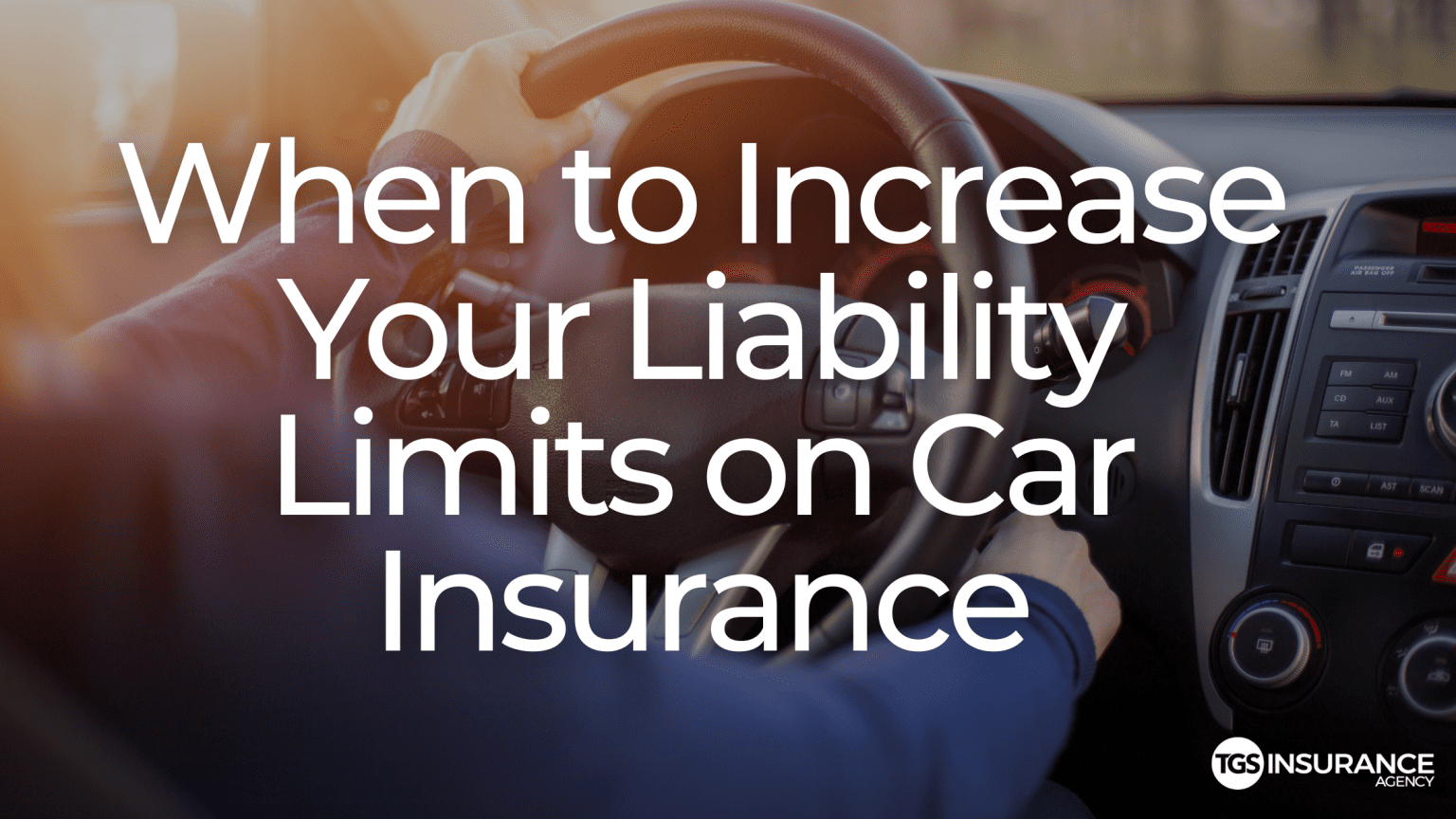 when-to-increase-your-auto-liability-limits-tgs-insurance