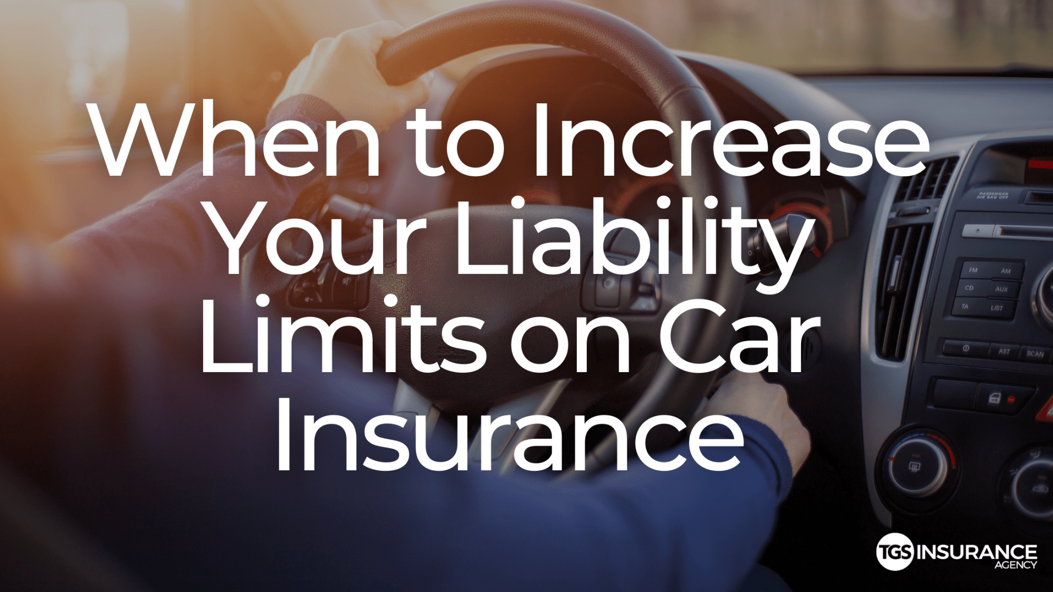 When to Increase Your Liability Limits on Car Insurance