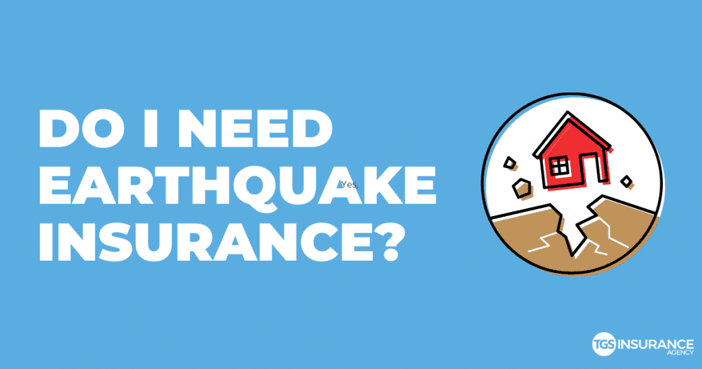 Do I Need Earthquake Insurance