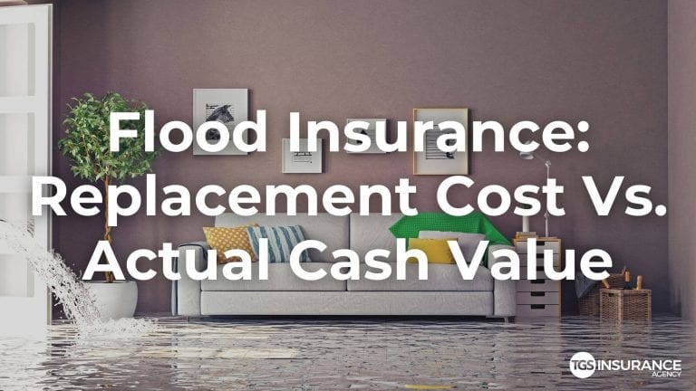 RCV vs ACV Flood Insurance TGS Insurance Agency