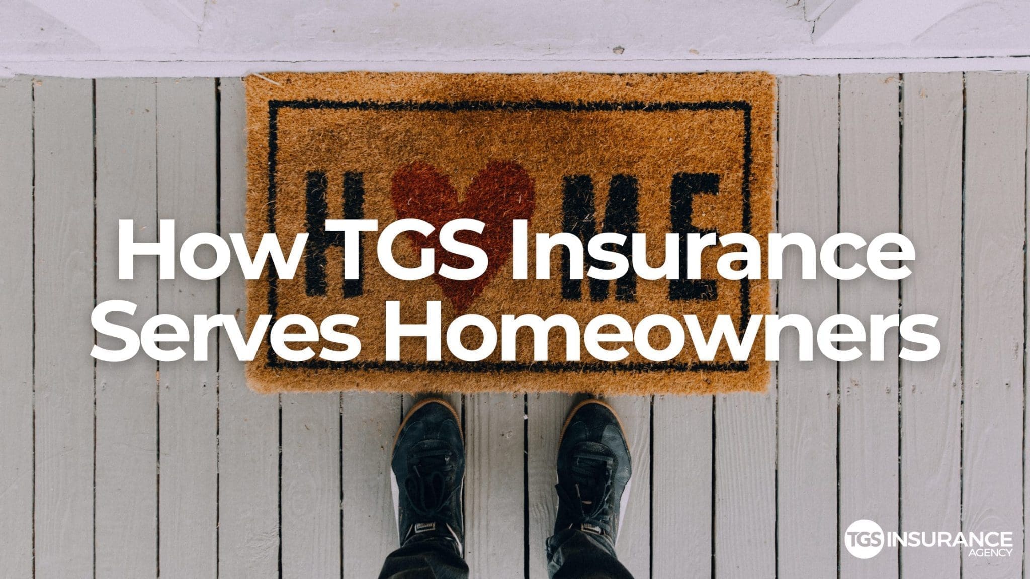 How Tgs Insurance Serves Homeowners Tgs Insurance Agency 8133