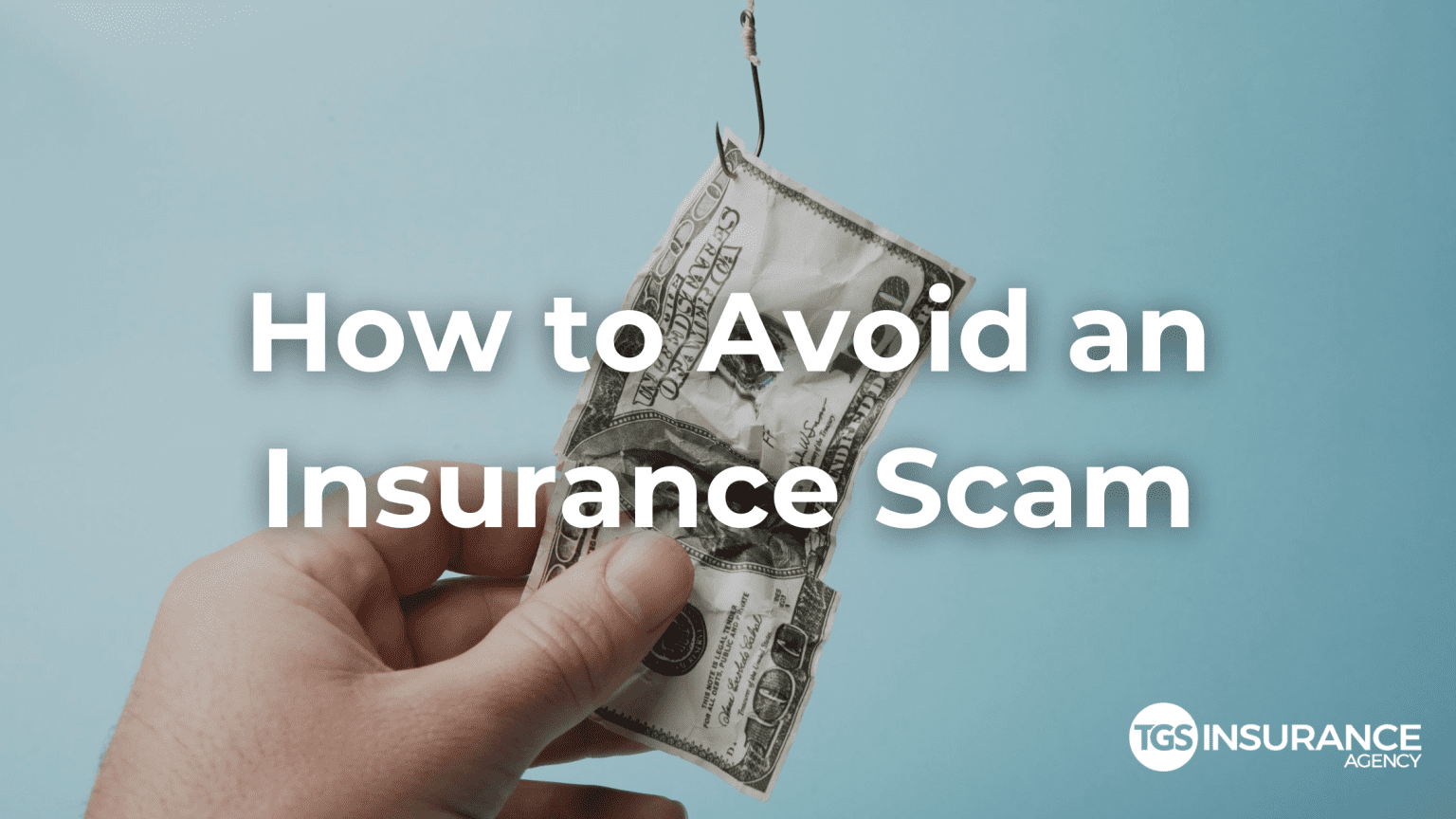 How to Avoid an Insurance Scam | TGS Insurance Agency