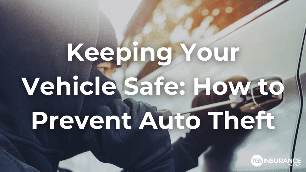 how-to-prevent-auto-theft-tgs-insurance-agency