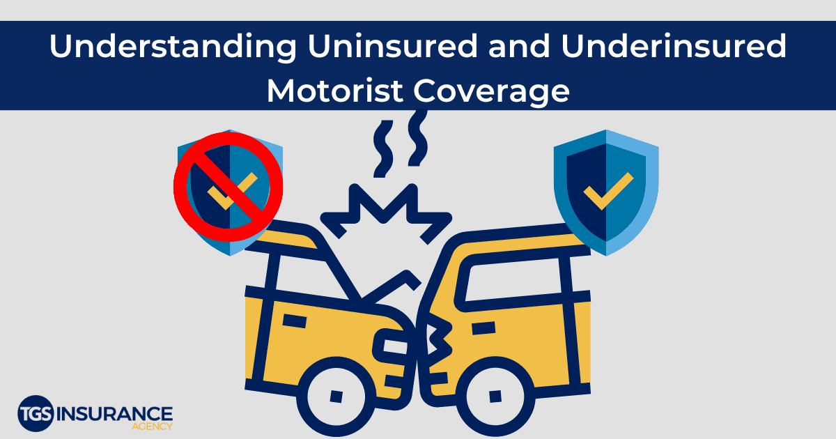 Uninsured And Underinsured Motorist Coverage TGS Insurance Agency