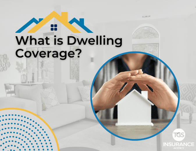 what-is-dwelling-coverage-for-home-insurance-tgs-insurance-agency