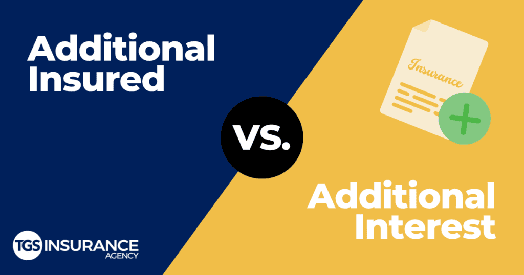 additional insured vs additional interest explained