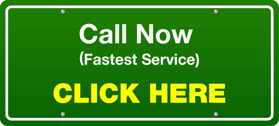 Call Now for the fastest service