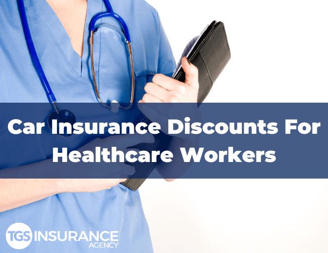 Car Insurance Discounts For Healthcare Workers TGS Insurance