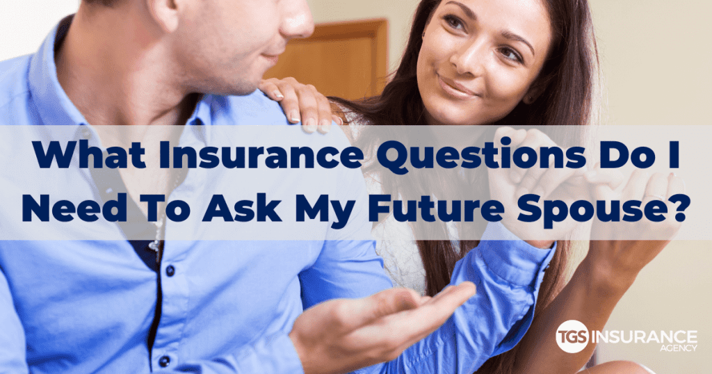 We know delving into insurance can be stressful, so we’ve made it as easy as possible for you. These are the three insurance questions to ask your spouse.