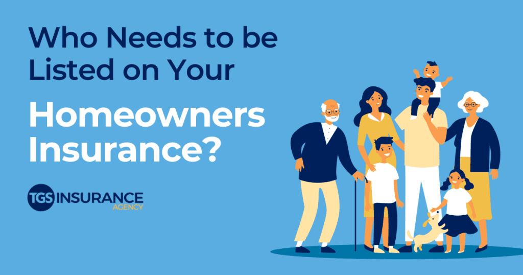 who needs to be listed on homeowners insurance