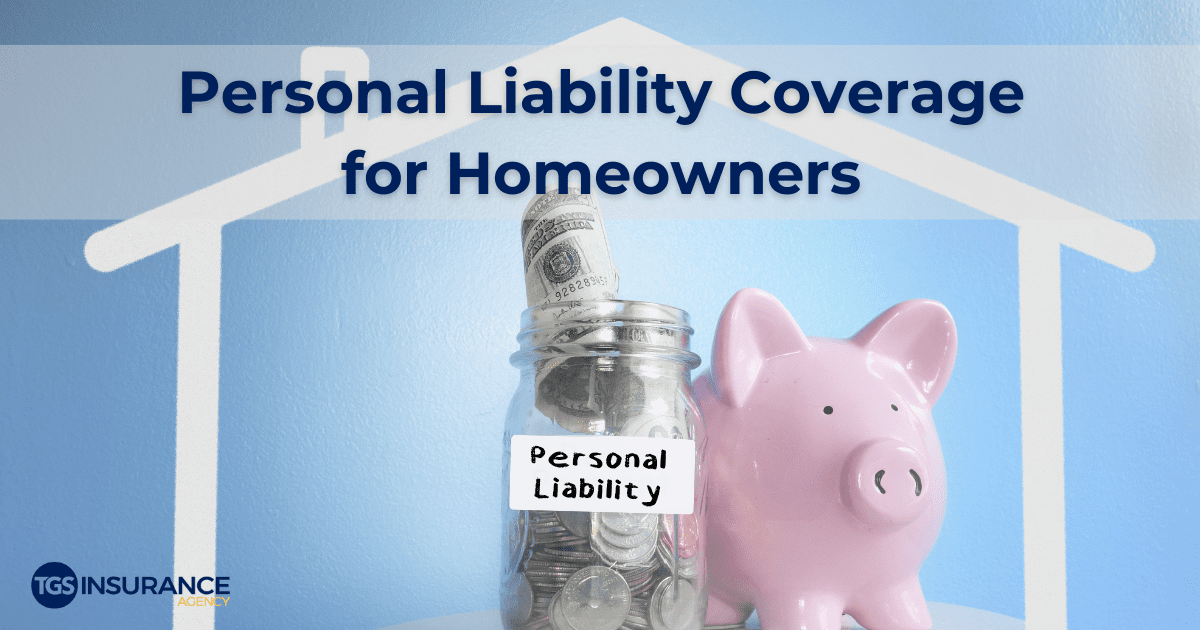 Personal Liability Coverage for Homeowners | TGS Insurance Agency