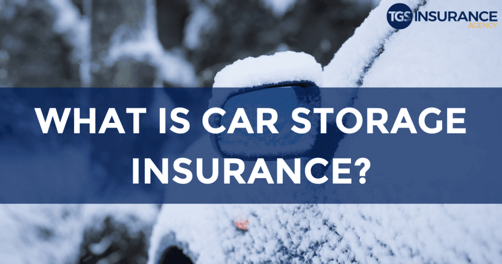 What Is Car Storage Insurance?