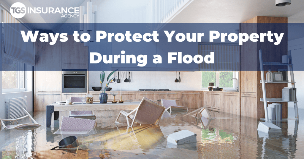 Ways to Protect Your Property During a Flood | TGS Insurance