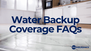 Water Backup Coverage FAQs - TGS Insurance Agency