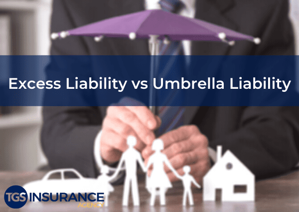 Umbrella vsExcess Liability Insurance (There's a Difference!) - Byrnes  Agency Insurance