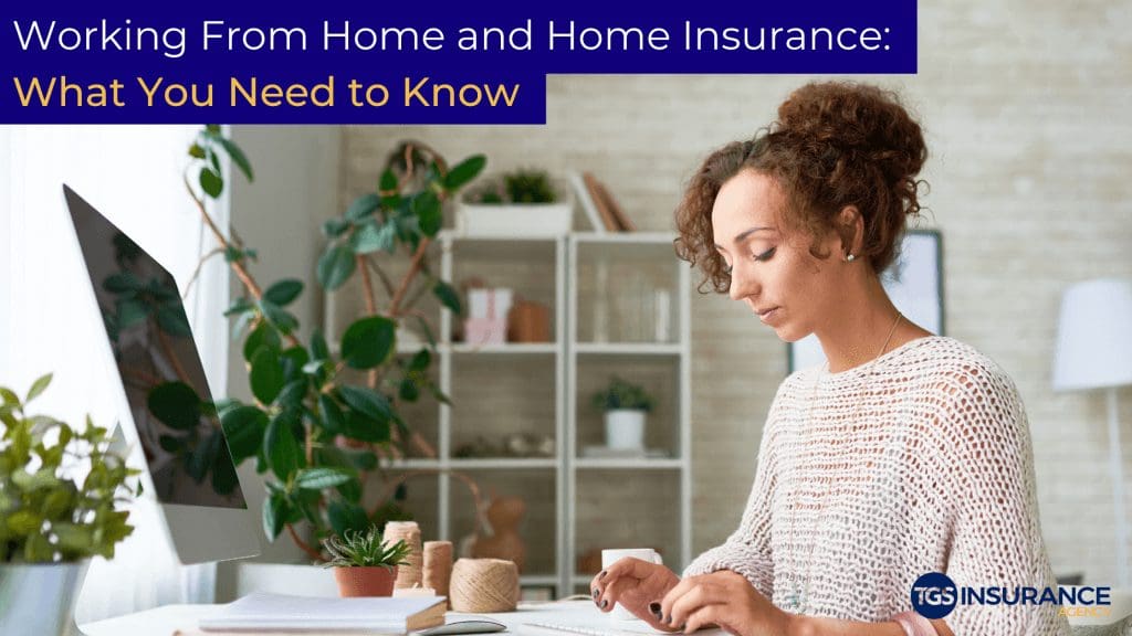 what you need to know about working from home and home insurance